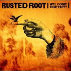 Rusted Root : Welcome to My Party